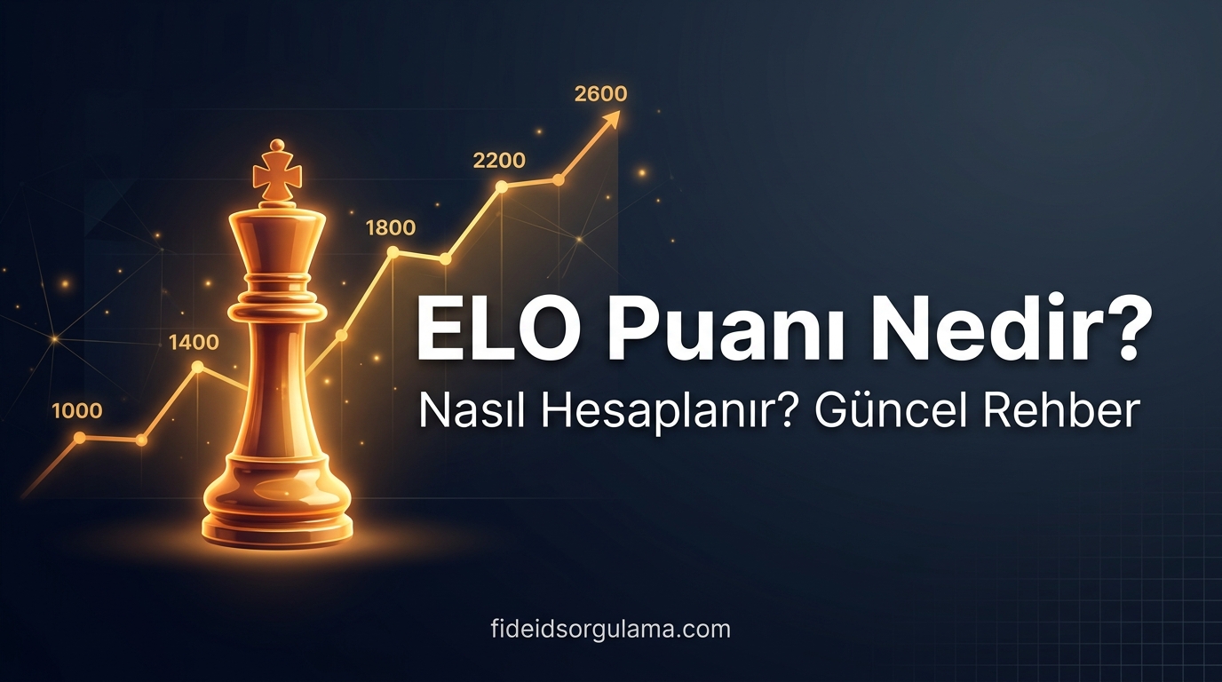 Satranç ELO Puanı Nedir? Nasıl Hesaplanır? 2026 Güncel Rehber